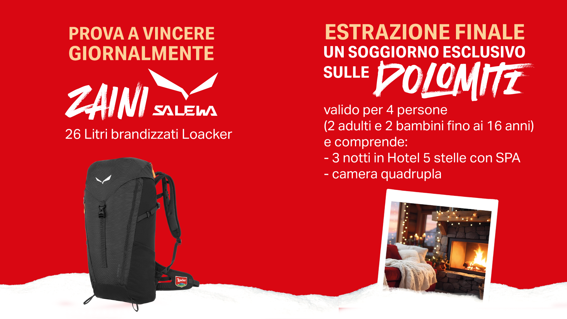 immagine dei premi con descrizione degli stessi: Vinci giornalmente Zainin  Salewa 24 litri brandizzati. Estraizone finale un soggiorno sulle dolomiti valido per 4 persone (2 adulti e due bambini fino a 16 anni e comprende 3 notti in hotel 5 stelle con SPA, camera quadrupla.